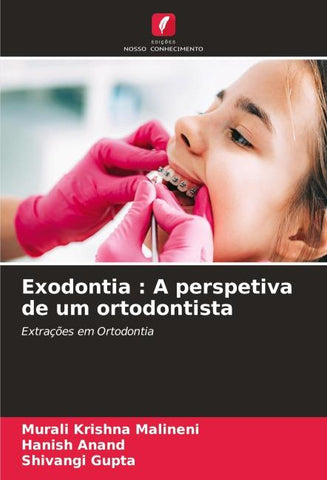 Exodontia : A perspetiva de um ortodontista