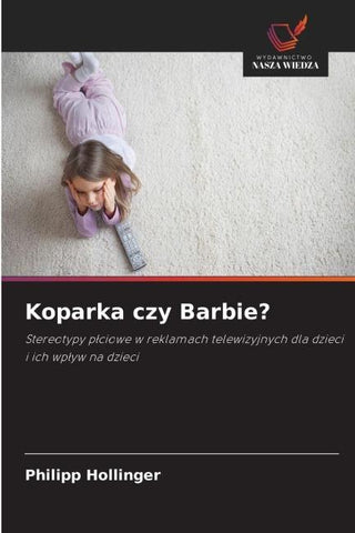 Koparka czy Barbie?
