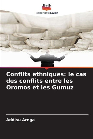 Conflits ethniques: le cas des conflits entre les Oromos et les Gumuz