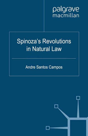 Spinoza's Revolutions in Natural Law