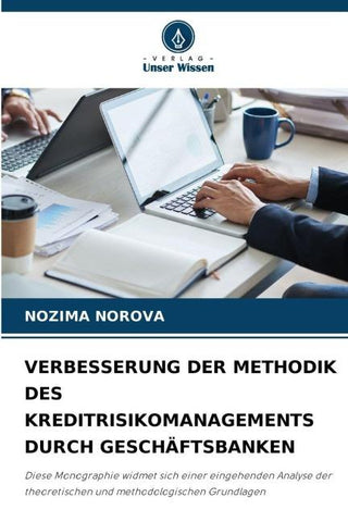 VERBESSERUNG DER METHODIK DES KREDITRISIKOMANAGEMENTS DURCH GESCHÄFTSBANKEN