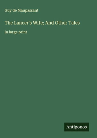 The Lancer's Wife; And Other Tales