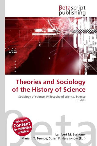 Theories and Sociology of the History of Science