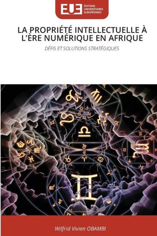LA PROPRIÉTÉ INTELLECTUELLE À L'ÈRE NUMÉRIQUE EN AFRIQUE
