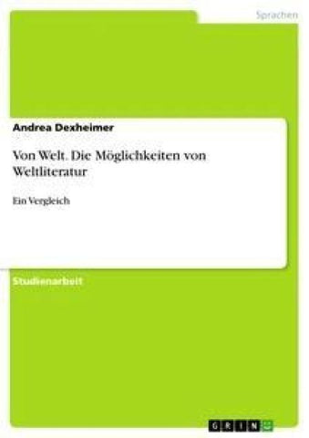 Von Welt. Die Möglichkeiten von Weltliteratur