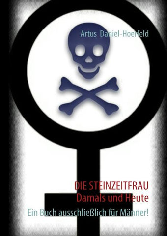 DIE STEINZEITFRAU Damals und Heute