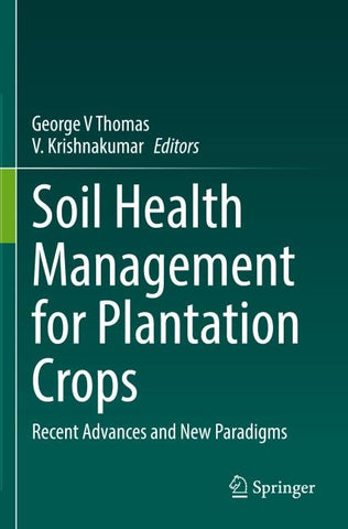 Soil Health Management for Plantation Crops