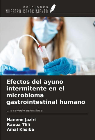 Efectos del ayuno intermitente en el microbioma gastrointestinal humano