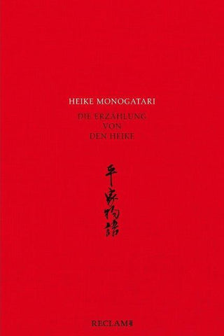Heike monogatari – Die Erzählung von den Heike – Mittelalterliche japanische Literatur – Reclam