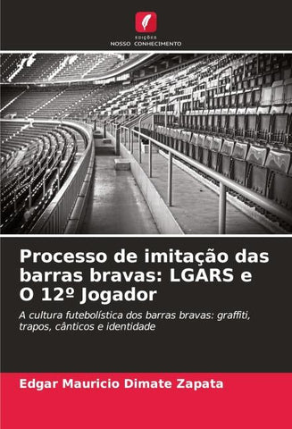 Processo de imitação das barras bravas: LGARS e O 12º Jogador