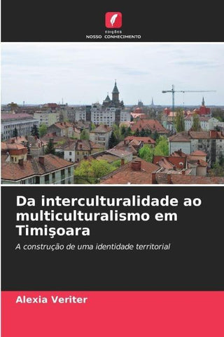 Da interculturalidade ao multiculturalismo em Timi¿oara
