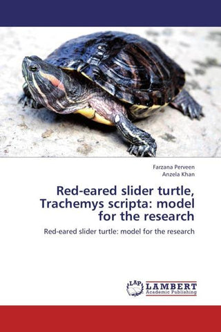 Red-eared slider turtle, Trachemys scripta: model for the research