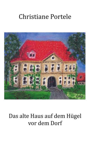 Das alte Haus auf dem Hügel vor dem Dorf