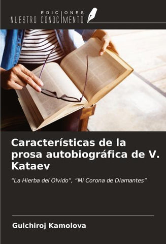 Características de la prosa autobiográfica de V. Kataev