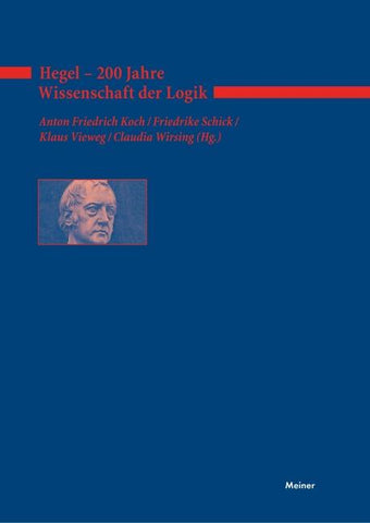 Hegel – 200 Jahre Wissenschaft der Logik