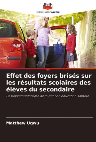 Effet des foyers brisés sur les résultats scolaires des élèves du secondaire