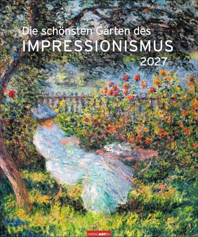 Die schönsten Gärten des Impressionismus Edition Kalender 2027