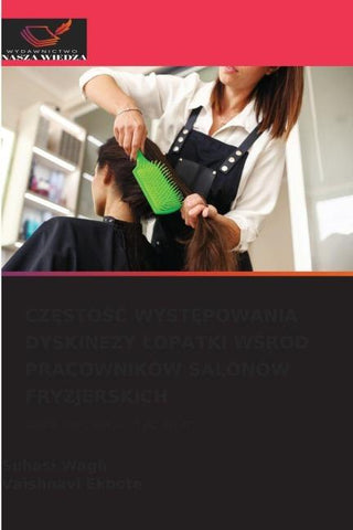 CZ¿STO¿¿ WYST¿POWANIA DYSKINEZY ¿OPATKI W¿RÓD PRACOWNIKÓW SALONÓW FRYZJERSKICH