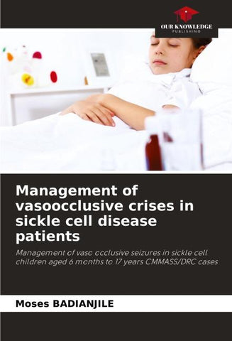 Management of vasoocclusive crises in sickle cell disease patients