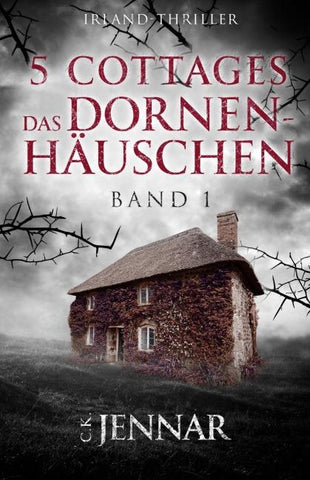 5 Cottages - Das Dornenhäuschen