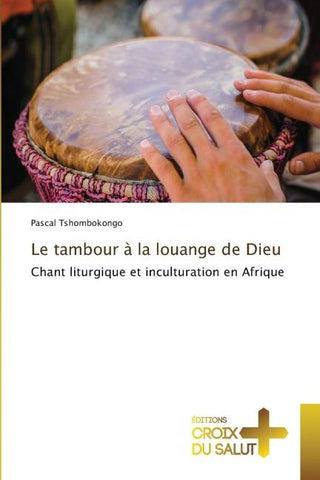 Le tambour à la louange de Dieu