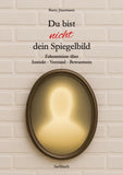 Du bist nicht dein Spiegelbild