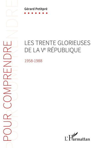 Les Trente Glorieuses de la Ve République (1958-1988)