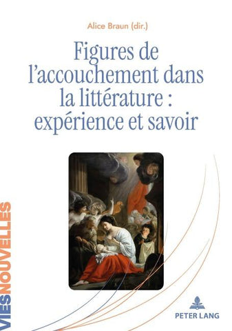 Figures de l’accouchement dans la littérature : expérience et savoir