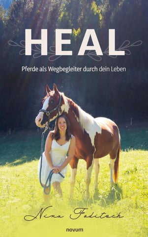 Heal – Pferde als Wegbegleiter durch dein Leben