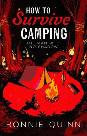 How to Survive Camping: The Man with No Shadow
