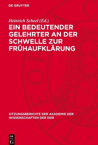 Ein bedeutender Gelehrter an der Schwelle zur Frühaufklärung