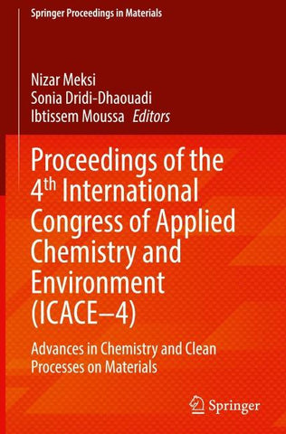 Proceedings of the 4ᵗʰ International Congress of Applied Chemistry and Environment (ICACE–4)