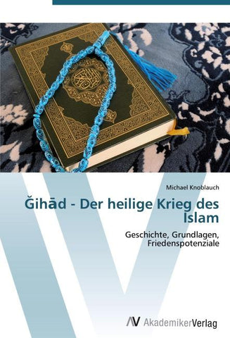 ¿ih¿d - Der heilige Krieg des Islam