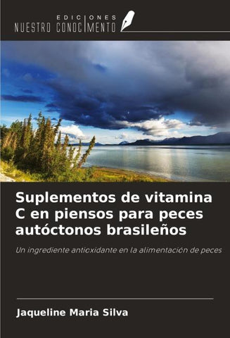 Suplementos de vitamina C en piensos para peces autóctonos brasileños