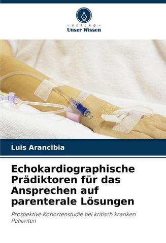 Echokardiographische Prädiktoren für das Ansprechen auf parenterale Lösungen