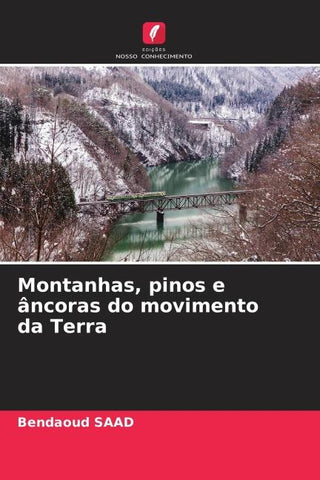 Montanhas, pinos e âncoras do movimento da Terra