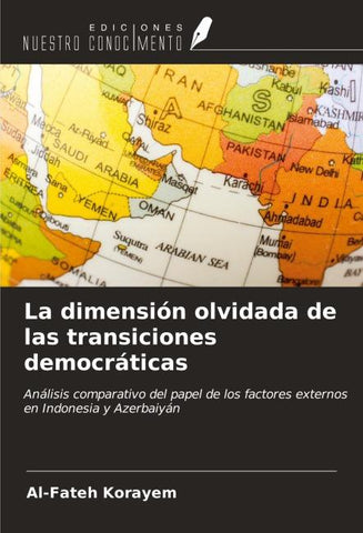 La dimensión olvidada de las transiciones democráticas