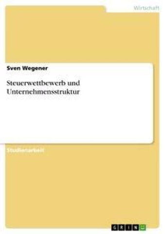 Steuerwettbewerb und Unternehmensstruktur