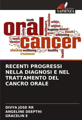 RECENTI PROGRESSI NELLA DIAGNOSI E NEL TRATTAMENTO DEL CANCRO ORALE