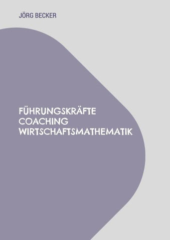 Führungskräfte Coaching Wirtschaftsmathematik