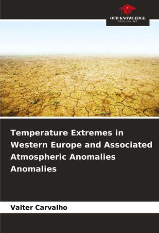 Temperature Extremes in Western Europe and Associated Atmospheric Anomalies Anomalies