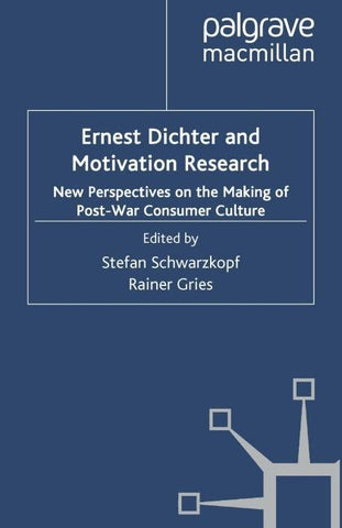 Ernest Dichter and Motivation Research