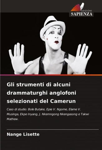Gli strumenti di alcuni drammaturghi anglofoni selezionati del Camerun