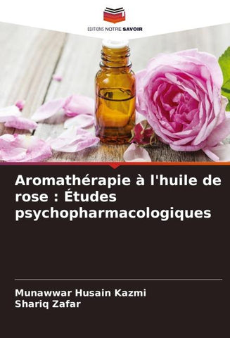 Aromathérapie à l'huile de rose : Études psychopharmacologiques