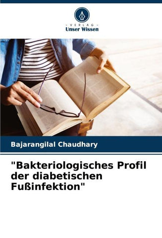 "Bakteriologisches Profil der diabetischen Fußinfektion"