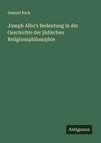 Joseph Albo's Bedeutung in der Geschichte der jüdischen Religionsphilosophie