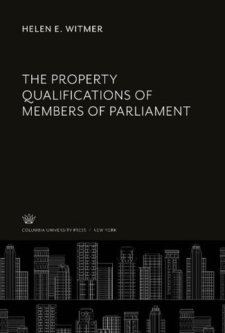 The Property Qualifications of Members of Parliament