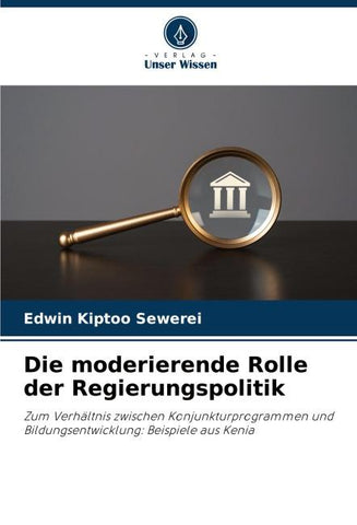 Die moderierende Rolle der Regierungspolitik