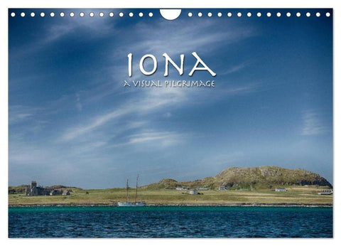 Iona - A Visual Pilgrimage (Wall Calendar 2026 DIN A4 landscape), CALVENDO 12 Month Wall Calendar