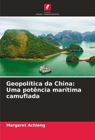 Geopolítica da China: Uma potência marítima camuflada